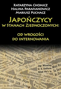 Japończycy w Stanach Zjednoczonych Ameryki - Chomicz Katarzyna, Parafianowicz Halina, Puchacz Mariusz - książka