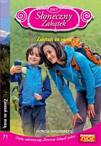 Słoneczny zakątek Tom 71 Zostań ze mną - Vandenberg Patricia - książka