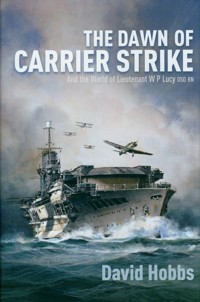 The Dawn of Carrier Strike - Hobbs David - książka