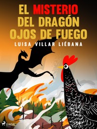 El misterio del dragón ojos de fuego - Luisa Villar Liébana - ebook