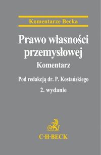 Prawo własności przemysłowej Komentarz - Piotr Kostański - książka