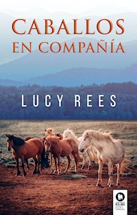 Caballos en compañía - Lucy Rees - ebook