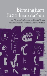 Birmingham Jazz Incarnation - Simon Turner - ebook