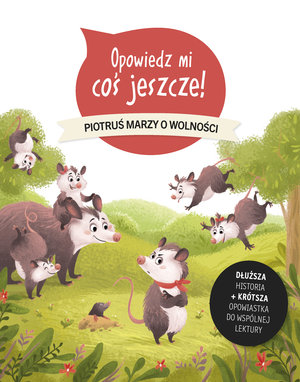 Opowiedz mi coś jeszcze! Piotruś marzy o wolności - Sophie de Mullenheim - książka