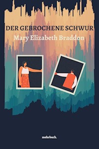 Der gebrochene Schwur - Mary Elizabeth Braddon - ebook