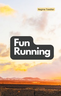 Fun Running - Regina Toedter - ebook
