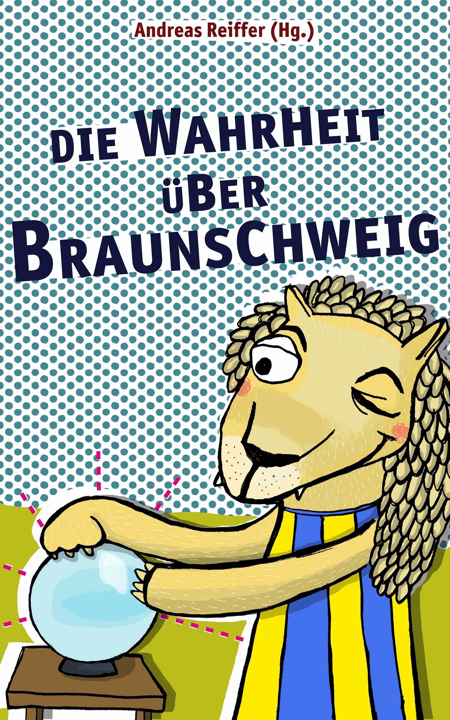Die Wahrheit über Braunschweig