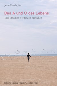 Das A und O des Lebens - Jean-Claude Lin - ebook