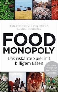 Foodmonopoly - Ann-Helen Meyer von Bremen - ebook