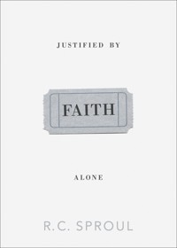 Justified by Faith Alone - R. C. Sproul - ebook