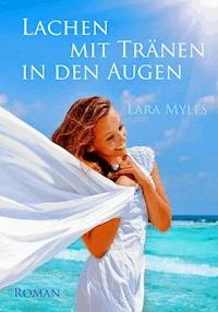 Lachen mit Tränen in den Augen: Sonderausgabe mit vielen Fotos - Lara Myles - ebook