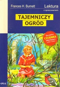 Tajemniczy ogród (wydanie z opracowaniem i streszczeniem) - Frances Hodgson Burnett - książka