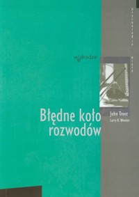 Błędne koło rozwodów - Trent John, Weeden Larry K. - książka
