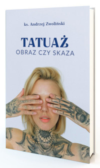 Tatuaż. Obraz czy skaza - Andrzej Zwoliński - książka