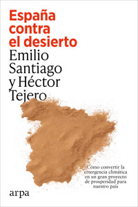 España contra el desierto - Emilio Santiago - ebook