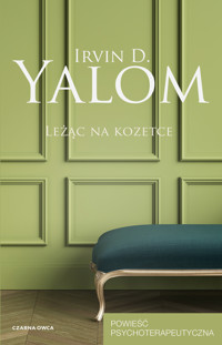 Leżąc na kozetce. Powieść psychoterapeutyczna - Irvin D. Yalom - ebook