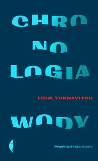 Chronologia wody - Lidia Yuknavitch - książka