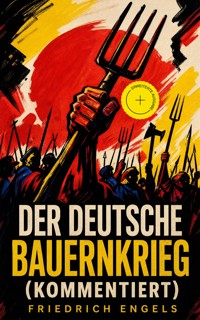 Der deutsche Bauernkrieg (Kommentiert) - Engels Friedrich - ebook