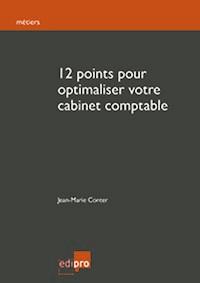 12 Points pour Optimaliser Votre Cabinet Comptable - Jean-Marie Conter - ebook