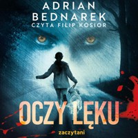 Oczy lęku - Bednarek Adrian - ebook + audiobook + książka