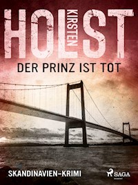 Der Prinz ist tot - Skandinavien-Krimi - Kirsten Holst - ebook