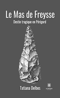 Le Mas de Freysse - Tatiana Delbos - ebook