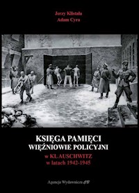 Księga pamięci Więźniowie policyjni w KL Auschwitz w latach 1942-1945 - Klistała Jerzy, Cyra Adam - książka