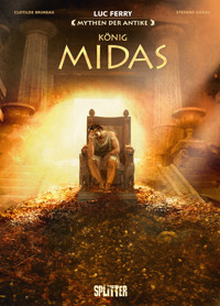 Mythen der Antike: König Midas (Graphic Novel) - Luc Ferry - ebook