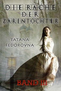 Die Rache der Zarentochter - Tatana Fedorovna - ebook