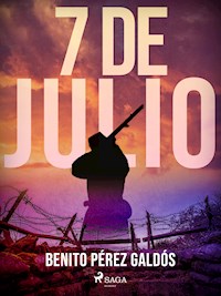7 de julio - Benito Pérez Galdós - ebook