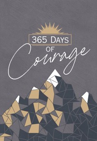 365 Days of Courage - BroadStreet Publishing Group LLC - ebook