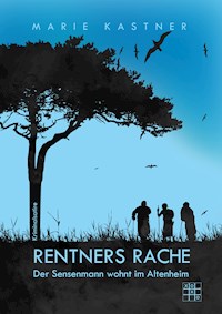 Rentners Rache - Marie Kastner - ebook