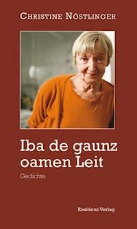 Iba de gaunz oamen Leit - Christine Nostlinger - ebook