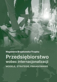 Przedsiębiorstwo wobec internacjonalizacji - Brojakowska-Trząska Magdalena - książka