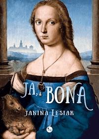 Ja, Bona - Janina Lesiak - ebook + audiobook