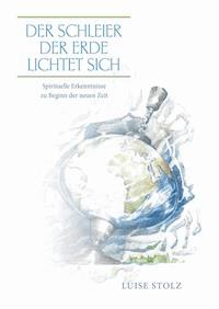 Der Schleier der Erde lichtet sich - Luise Stolz - ebook