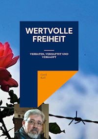 Wertvolle Freiheit - Gerd Keil - ebook