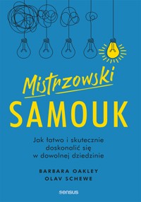 Mistrzowski samouk. Jak łatwo i skutecznie doskonalić się w dowolnej dziedzinie - Dr. Barbara Oakley, Olav Schewe - audiobook