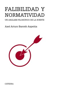 Falibilidad y normatividad - Axel Arturo Barceló Aspeitia - ebook
