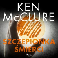 Szczepionka śmierci - Ken McClure - ebook + audiobook + książka