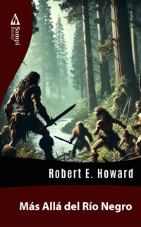 Más Allá del Río Negro - Robert E. Howard - ebook