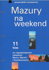Mazury na weekend - Edyta Tomczyk, Wanda Bednarczuk-Rzepko, Piotr Skurzyński, Miłosz Kędracki - ebook