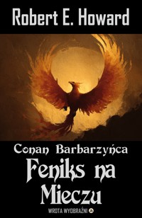 Feniks na Mieczu - Robert E. Howard - ebook + audiobook