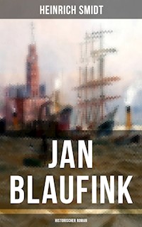 Jan Blaufink (Historischer Roman) - Heinrich Smidt - ebook