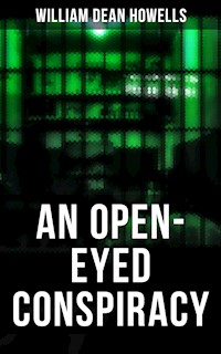AN OPEN-EYED CONSPIRACY - William Dean Howells - ebook