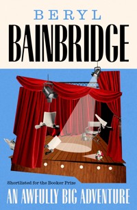 An Awfully Big Adventure - Beryl Bainbridge - ebook