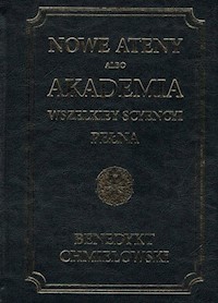 Nowe Ateny albo Akademia wszelkiey scyencyi pełna - TOM IV - Benedykt Chmielowski - książka