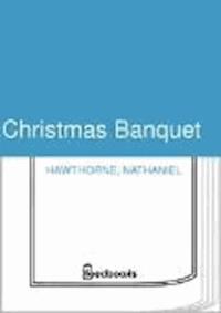 Christmas Banquet - Nathaniel Hawthorne - darmowy ebook
