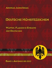 Deutsche Hoheitszeichen - Andreas Janek-Israel - ebook