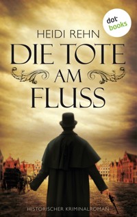 Die Tote am Fluss - Heidi Rehn - ebook